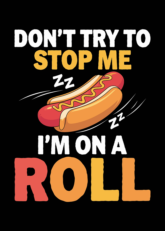 Don't Stop Me Hotdog