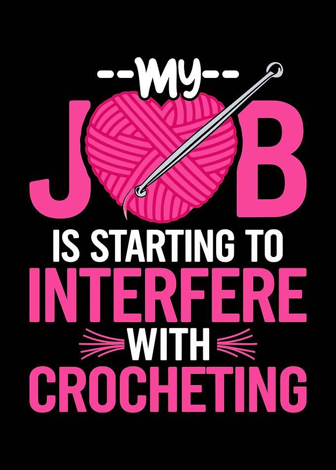 Crocheting Interference Funny Quote