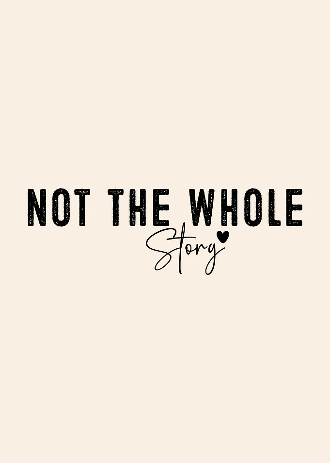 Not the Whole Story Text Art