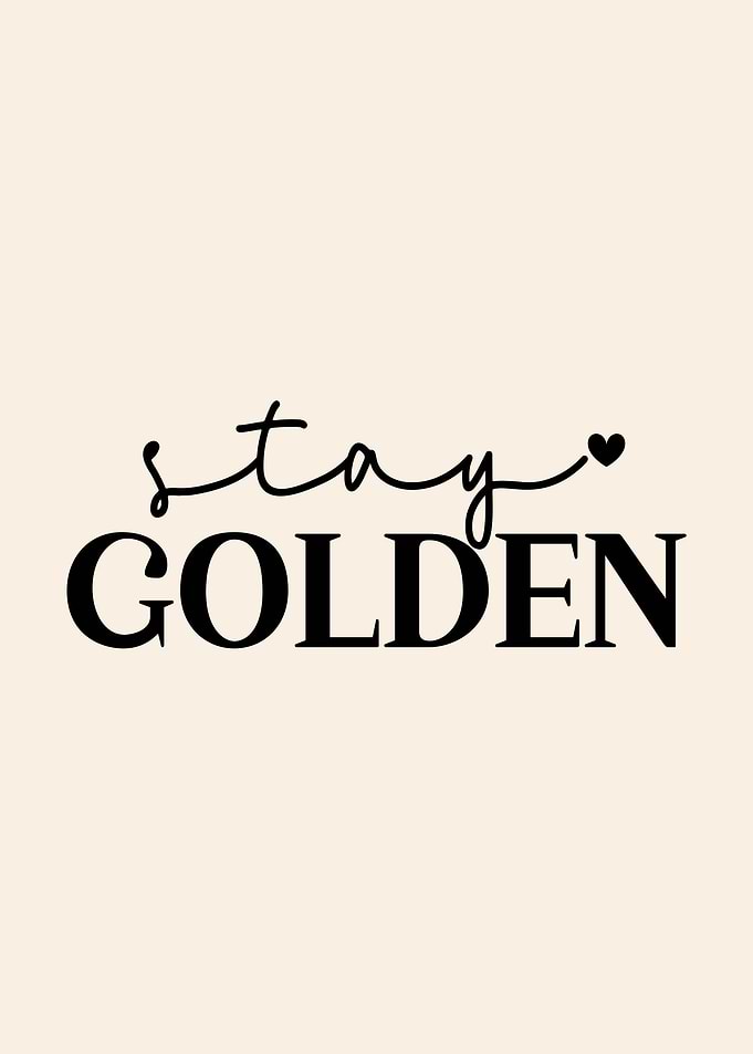 Stay Golden Typography Art