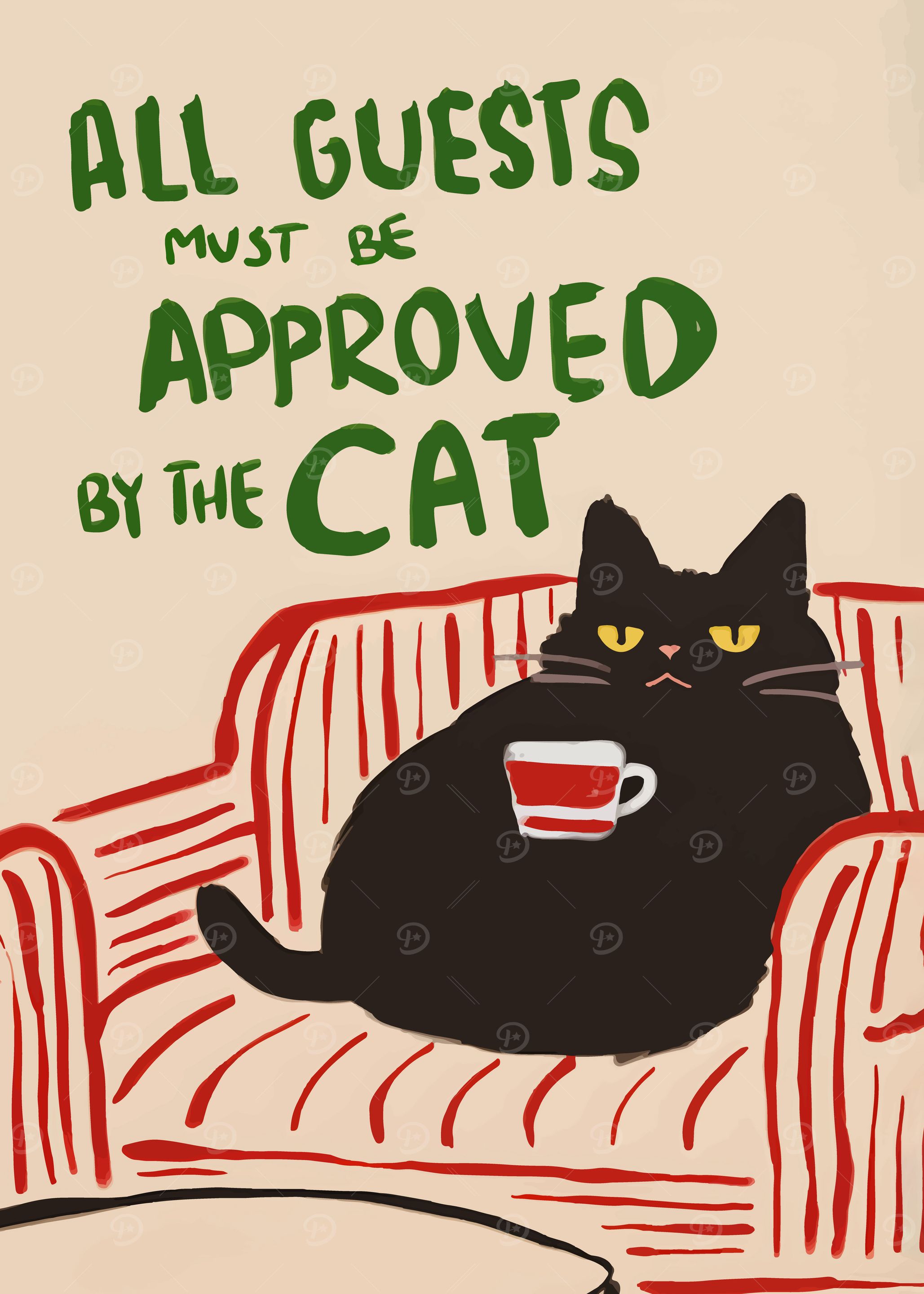 All Guests Must Be Approved By Cat