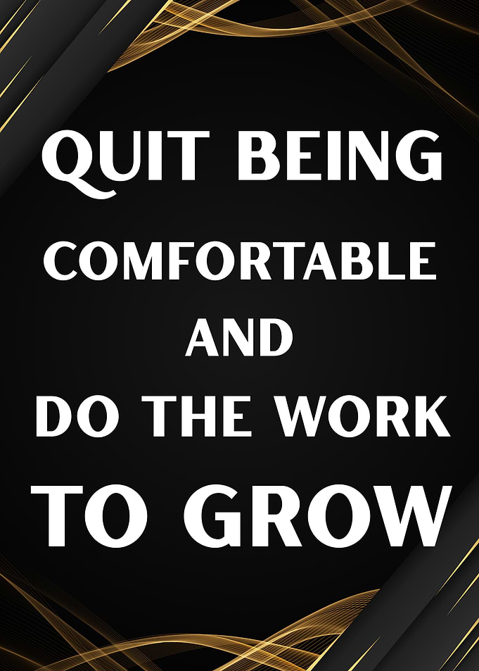 Inspirational Quote: Quit Being Comfortable