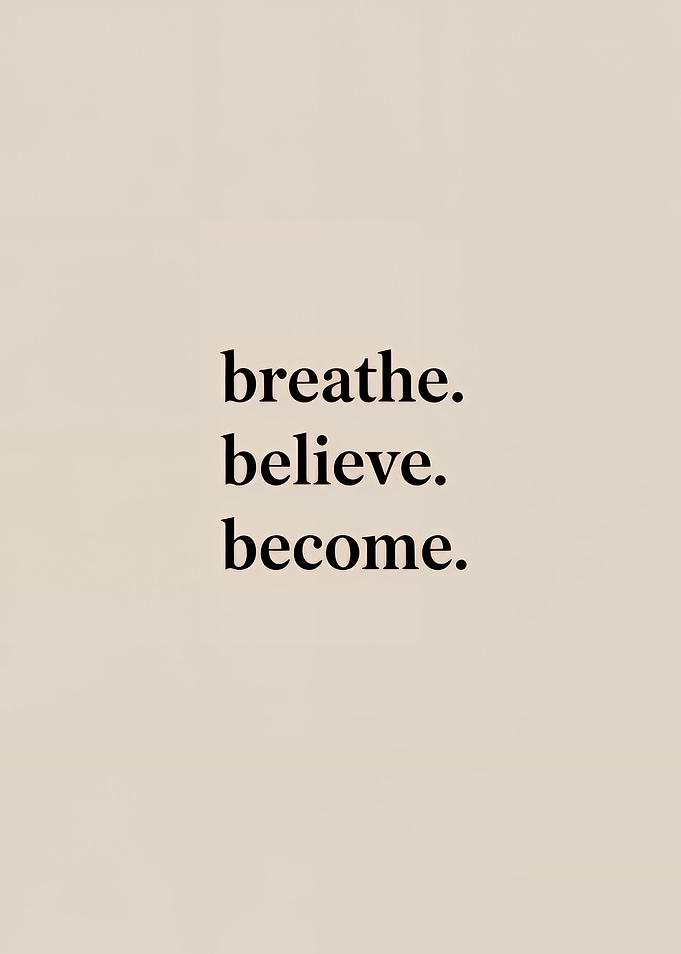 Breathe Believe Become Inspirational Text Art