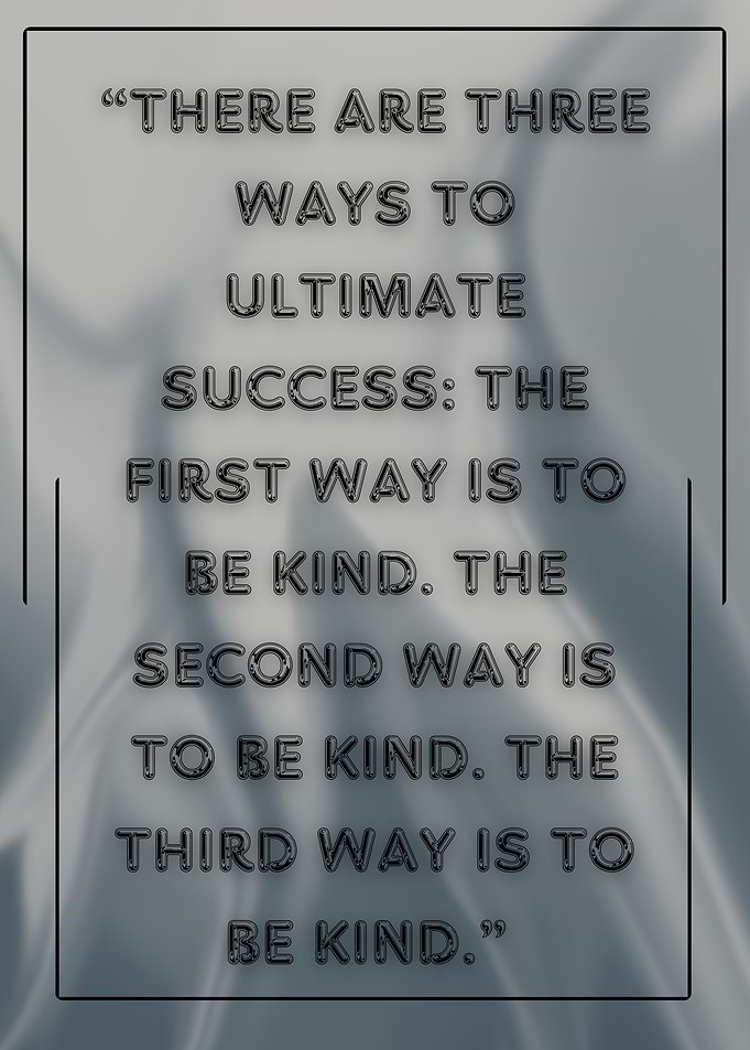 Three Ways to Ultimate Success Quote