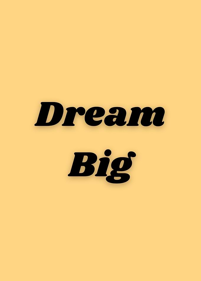 Dream Big – Bold Inspirational Quote Wall Art