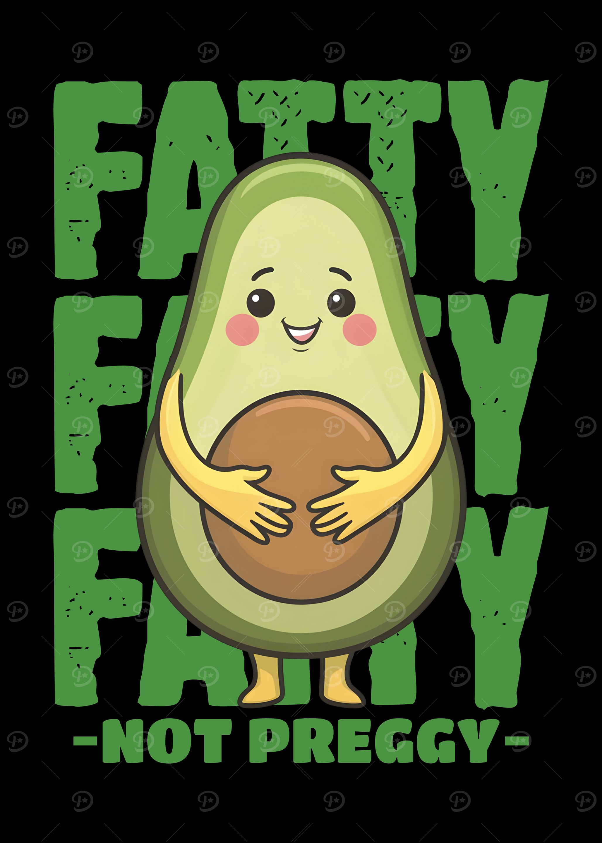 Fatty Not Preggy Funny Avocado Overweight Humor