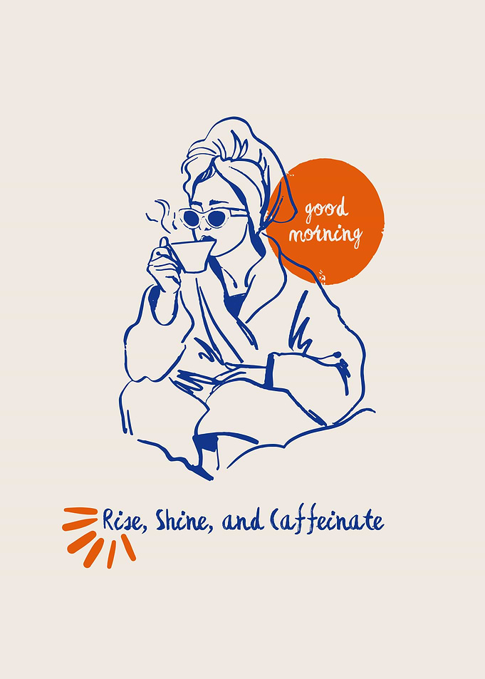 Rise, Shine, and Caffeinate Illustration