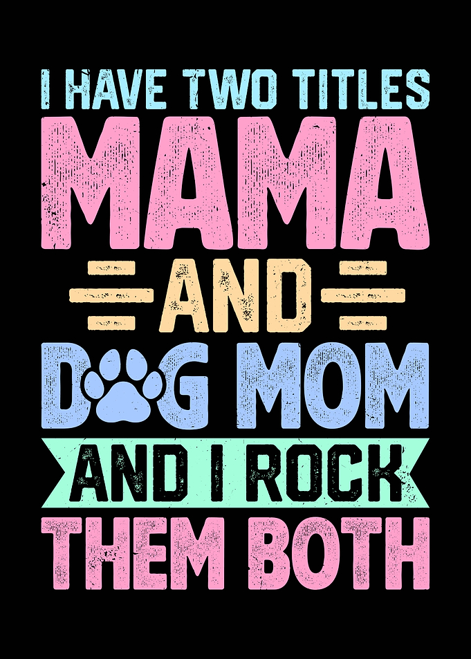Mama and Dog Mom Titles