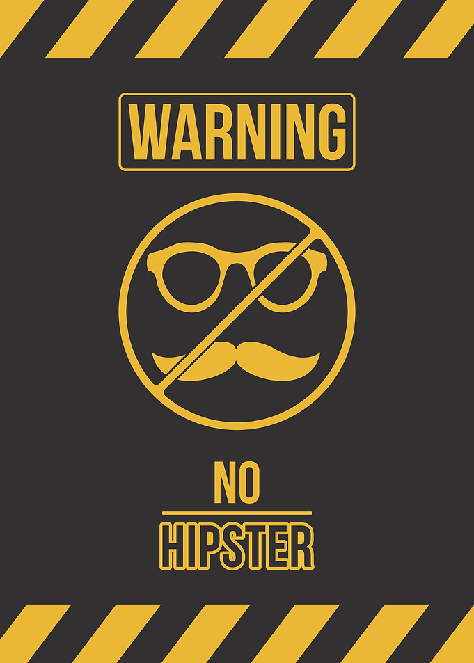 No Hipster Warning Sign