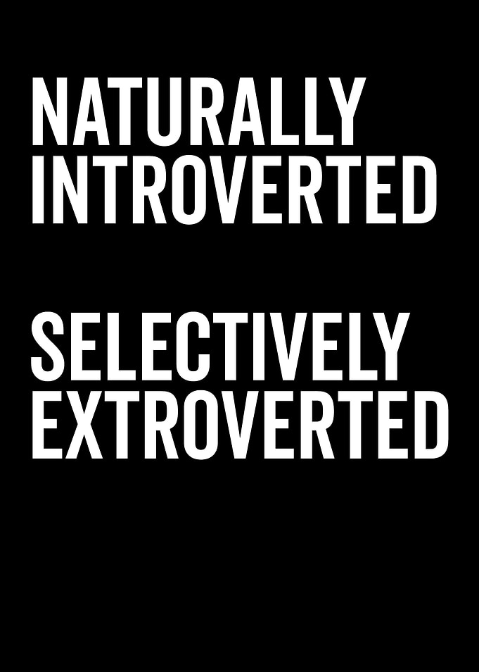 Naturally Introverted, Selectively Extroverted