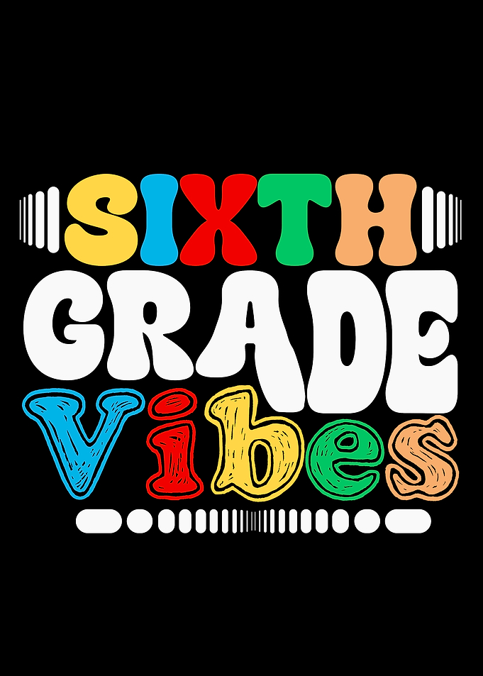 Sixth Grade Vibes