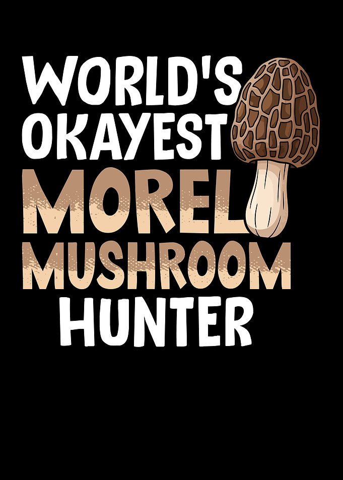 World's Okayest Morel Mushroom Hunter