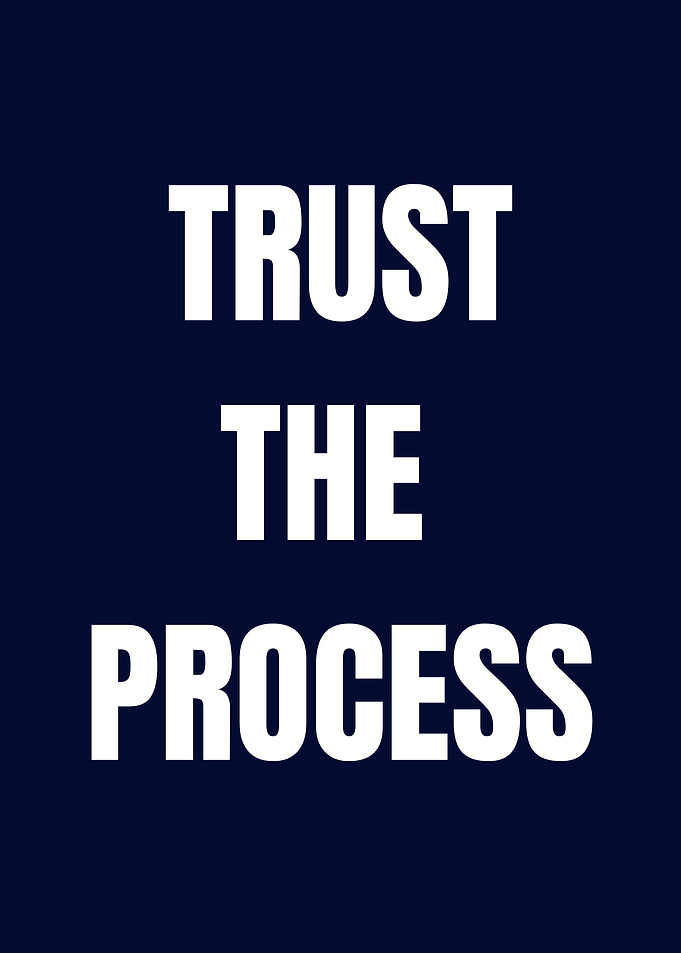 Trust the Process