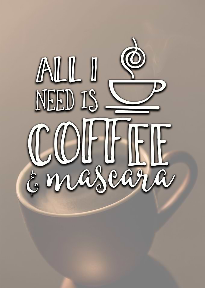 Coffee and Mascara Text Art