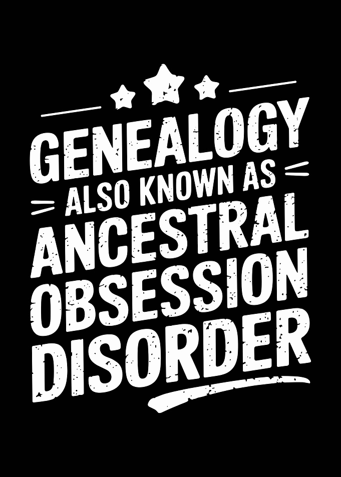 Genealogy Ancestral Obsession Disorder