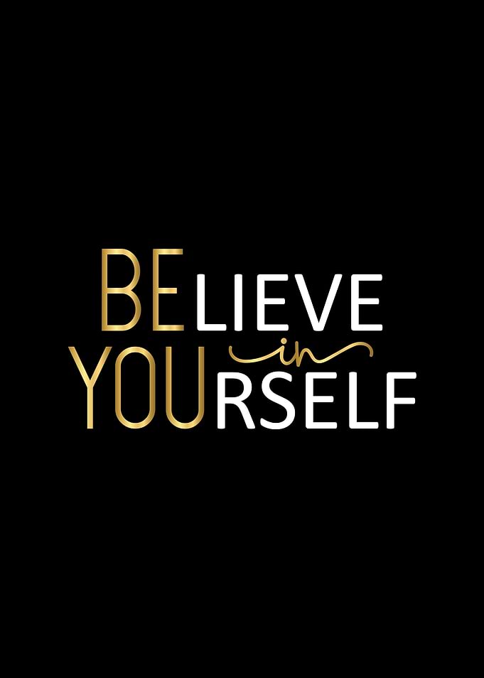 Believe in Yourself - Inspirational Quote