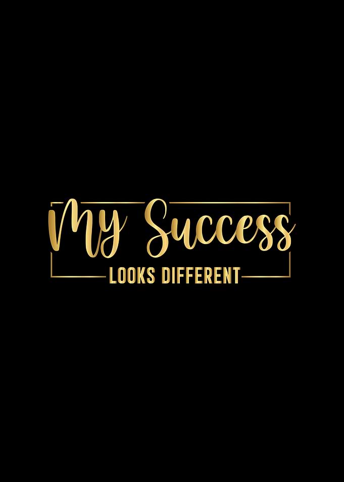 My Success Looks Different