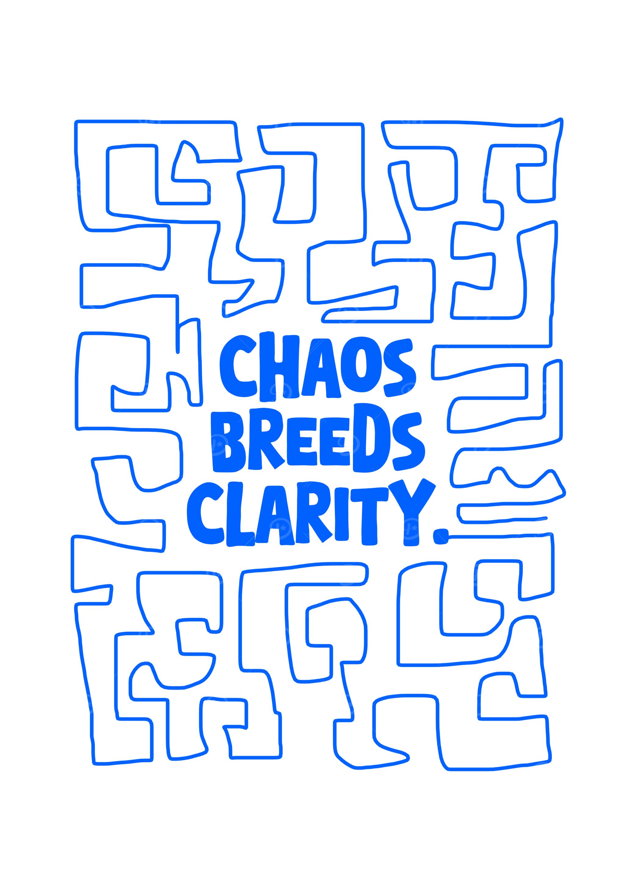 Chaos Breeds Clarity Blue Text Art