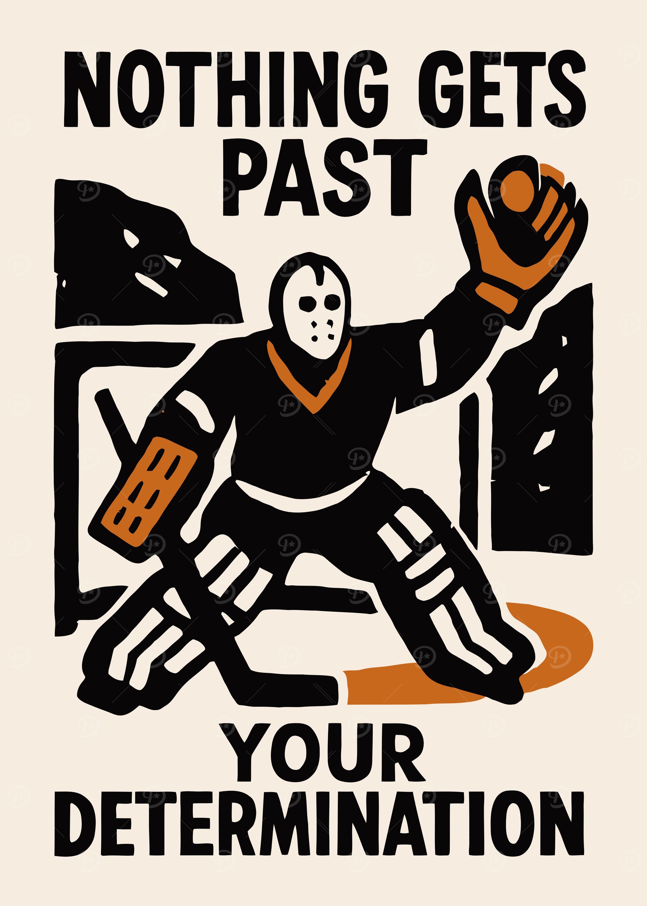 Hockey Goalie Determination Poster