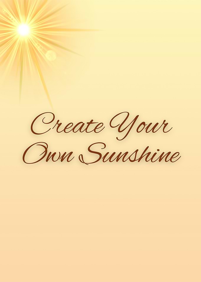 Create Your Own Sunshine – Uplifting Positivity Wall Art