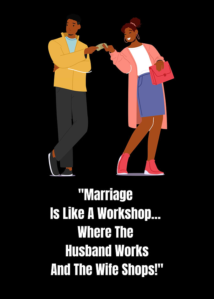 Marriage Workshop: Husband Works, Wife Shops