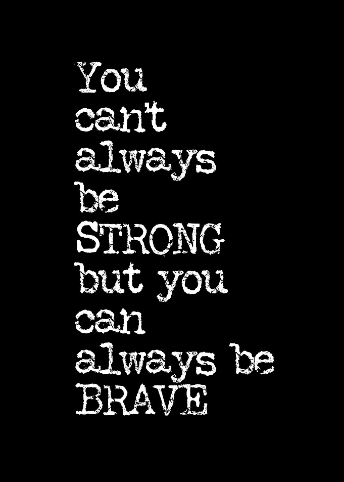 Inspirational Quote: Be Brave