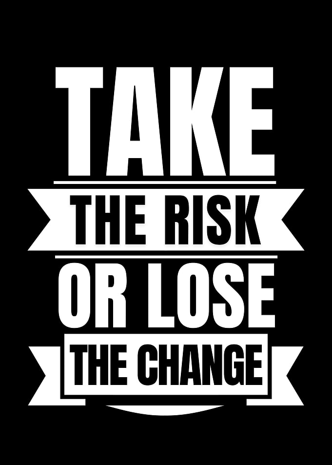 Take the Risk Motivational Quote