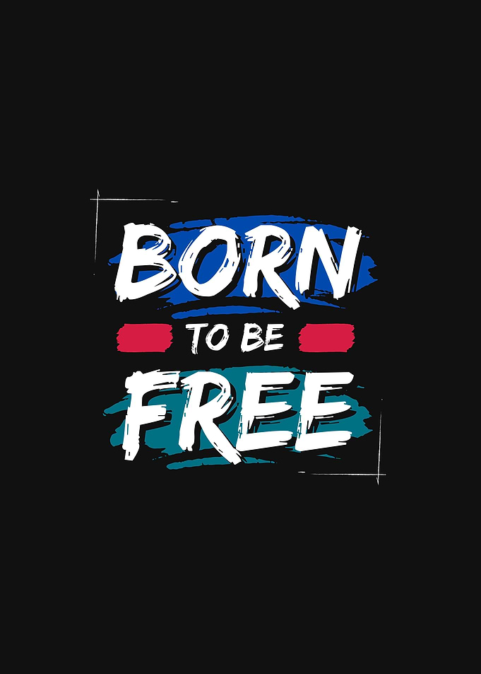 Born to be Free Typography Design
