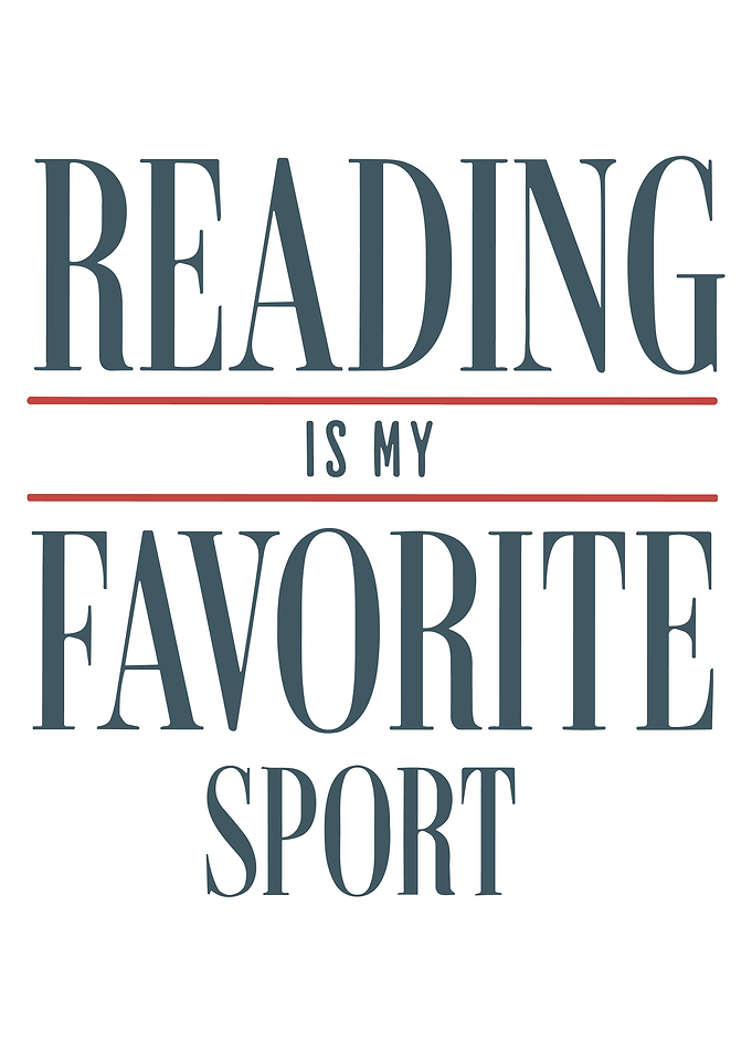 Reading is my favorite sport