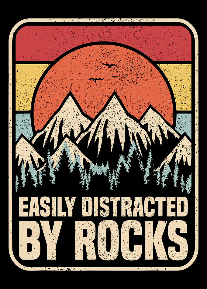 Easily Distracted By Rocks Graphic