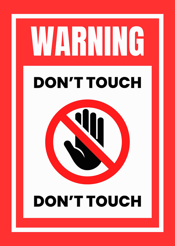 Warning: Don't Touch Sign