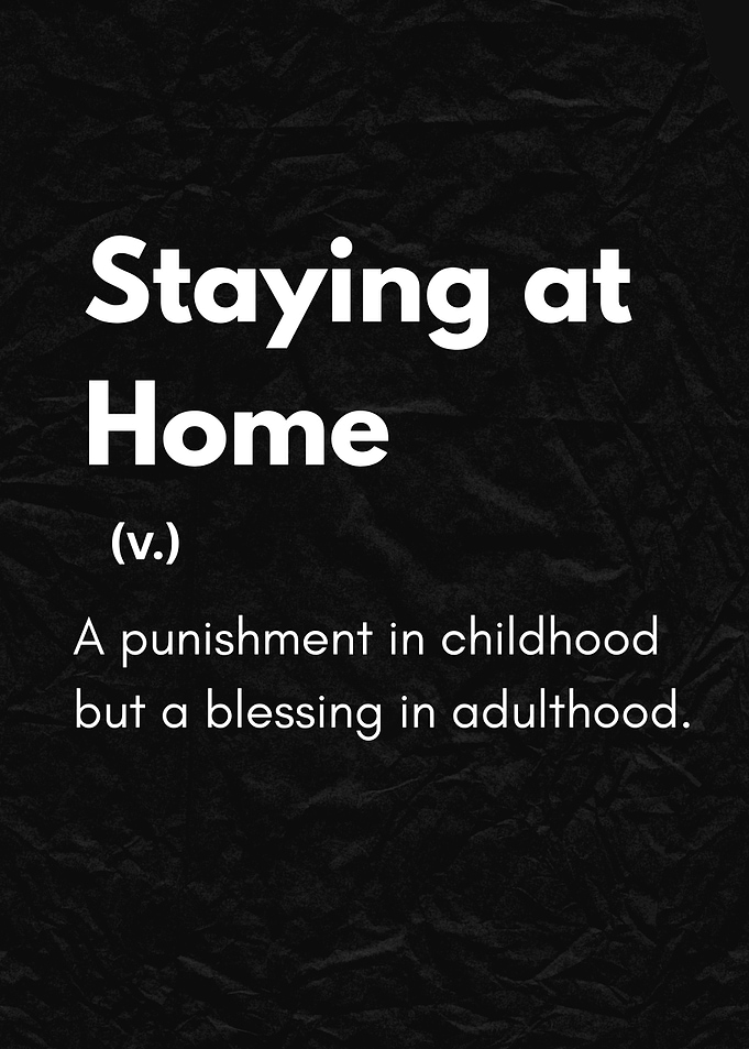 Staying at Home: Childhood vs. Adulthood Ironic Definition Design