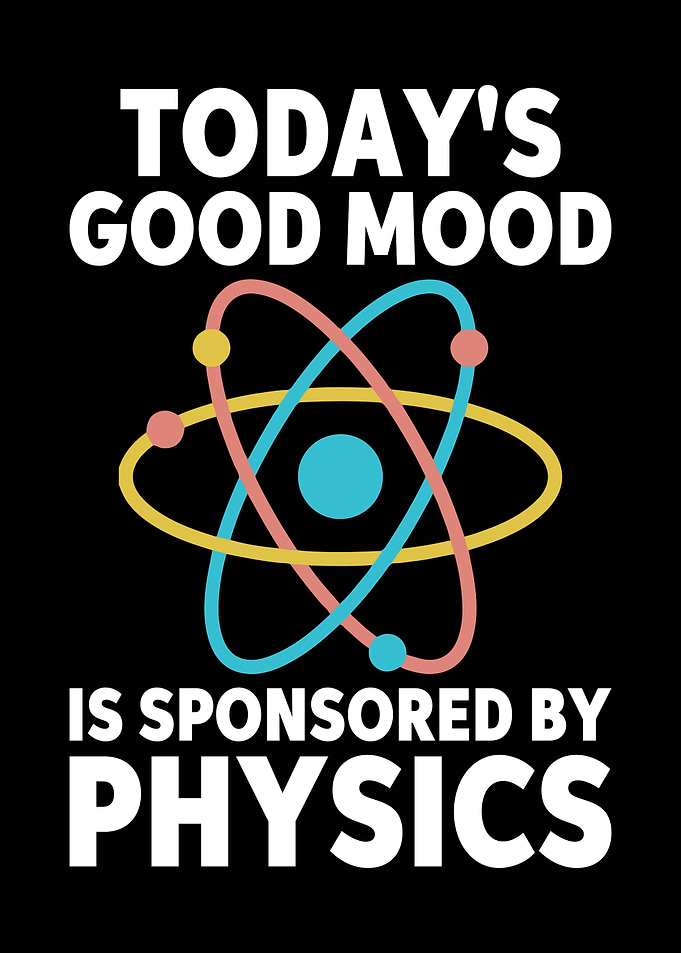 Today's Good Mood Sponsored by Physics