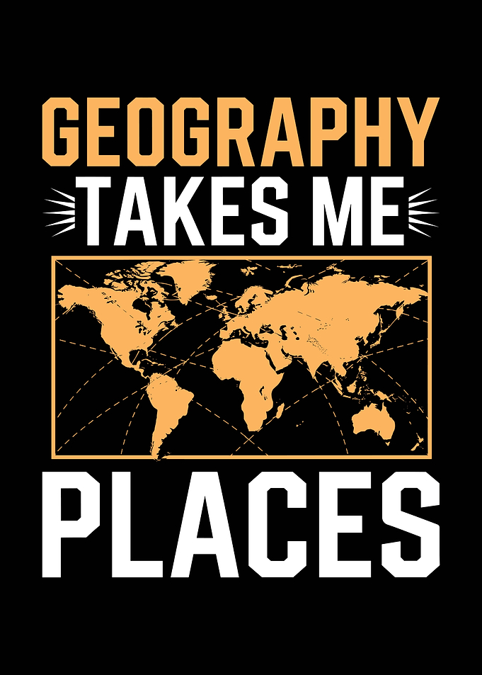 Geography Takes Me Places