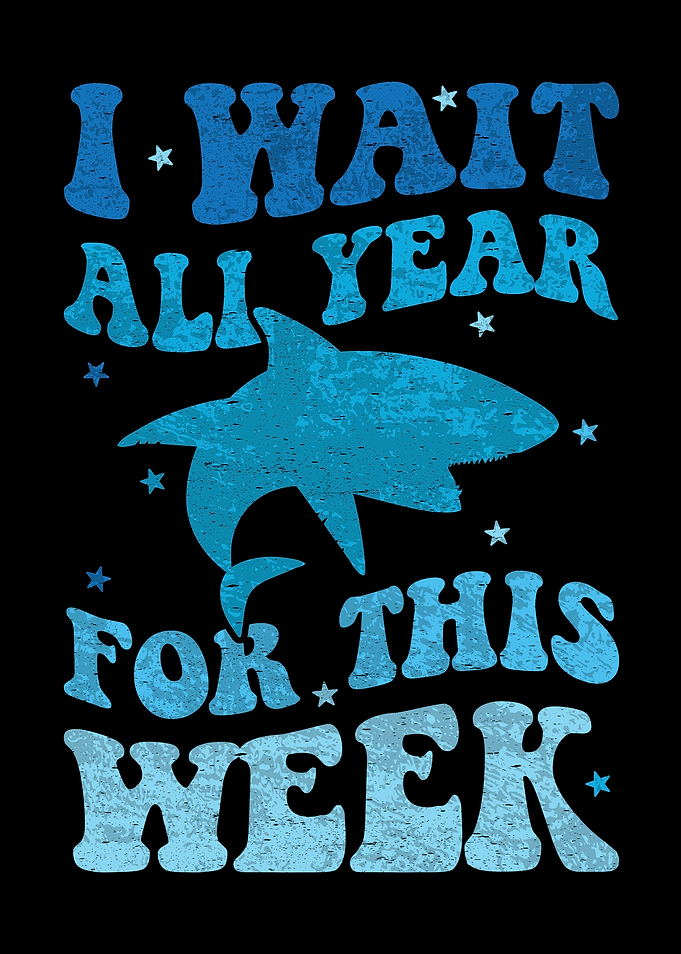 I Wait All Year Shark Week