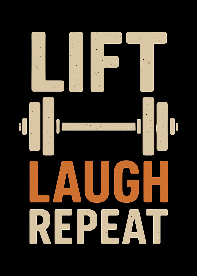 Lift Laugh Repeat Fitness Motivation