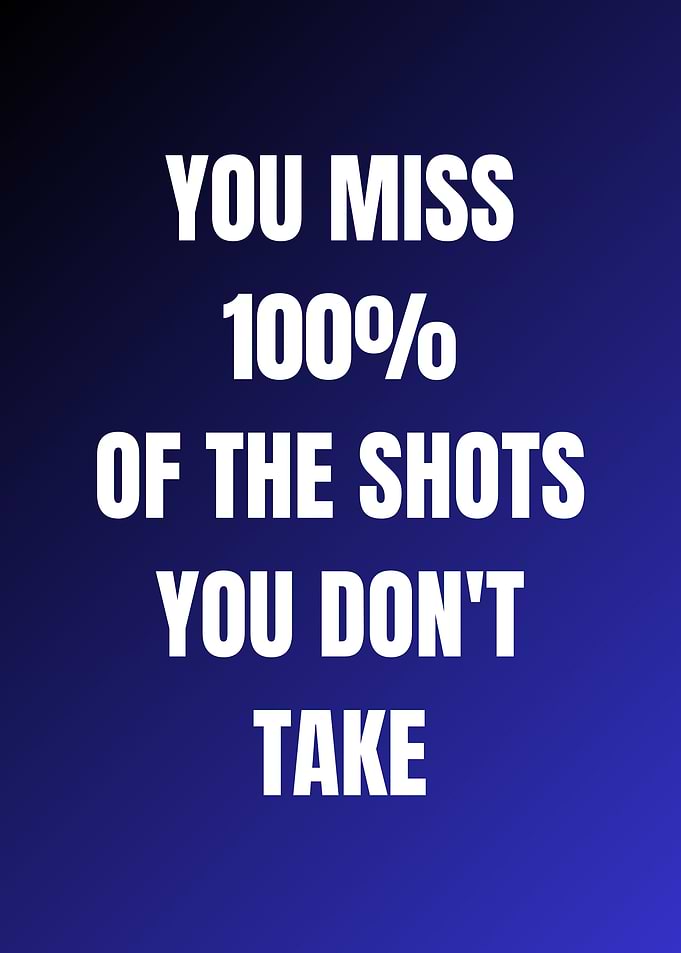 Inspirational Quote: Take Your Shot