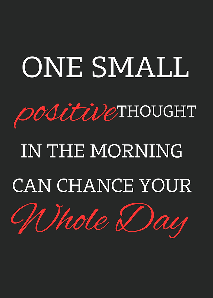 Positive Thought Changes Your Day