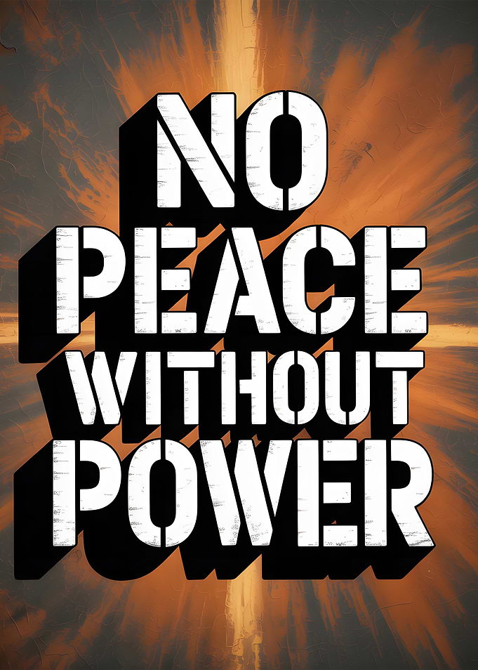 No Peace Without Power Poster