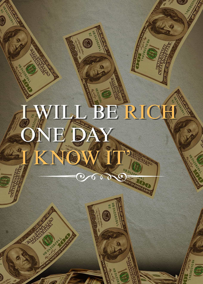 I Will Be Rich One Day Quote