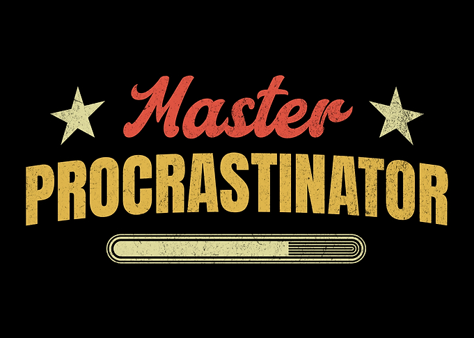 Master Procrastinator Procrastinating Funny Overthinker Procrastination Humor