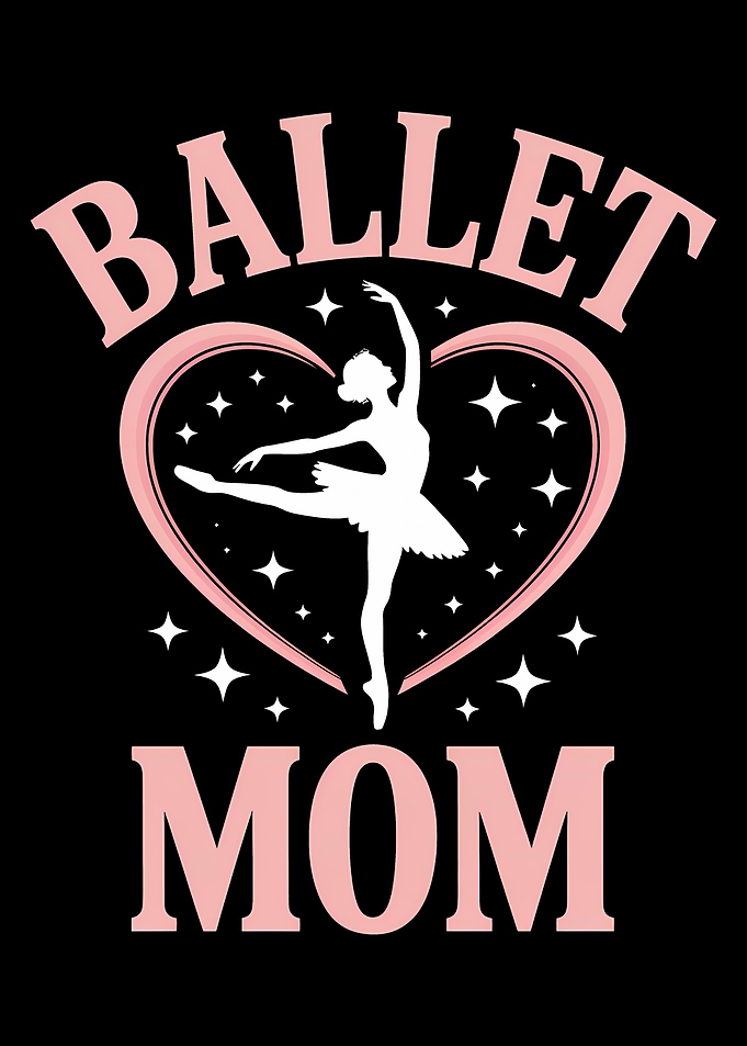 Ballet Mom Graphic Design