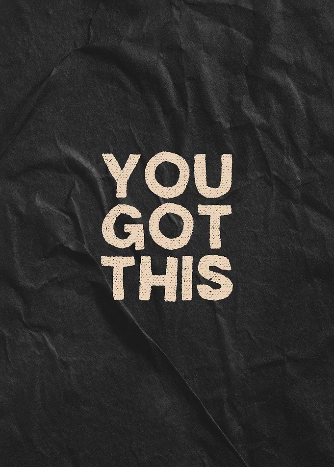 You Got This - Inspirational Message