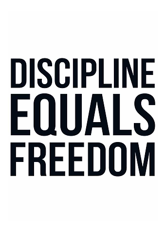 Discipline Equals Freedom Text Art