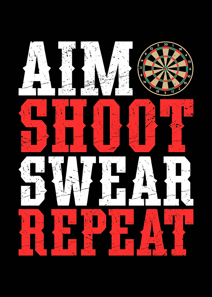 Aim Shoot Swear Repeat Darts