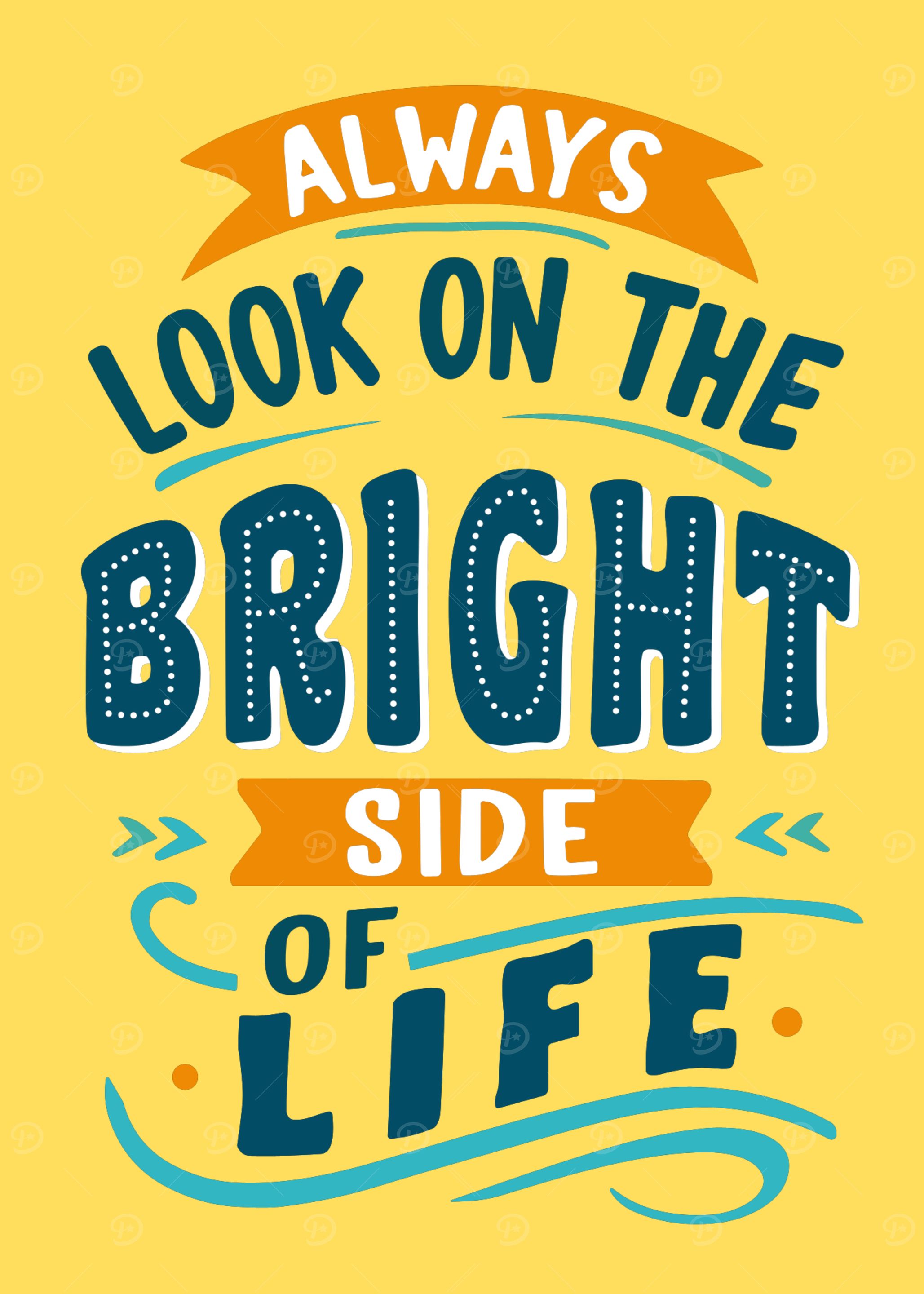 Always Look on the Bright Side