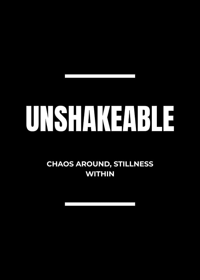 Unshakeable