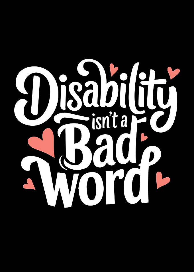 Disability Isn't a Bad Word Awareness