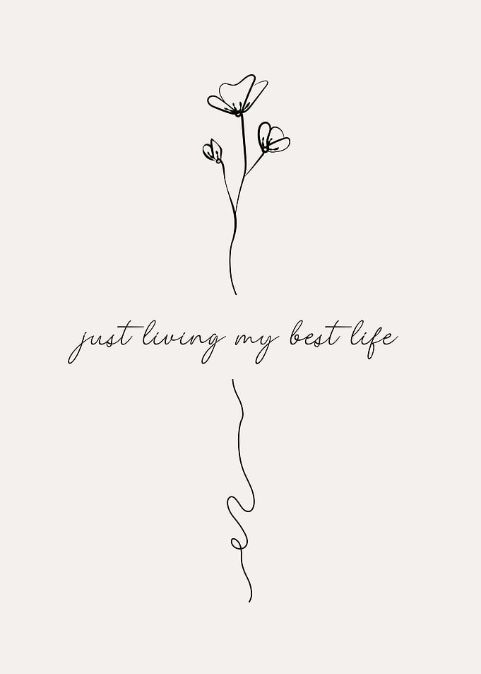 Just Living My Best Life Floral