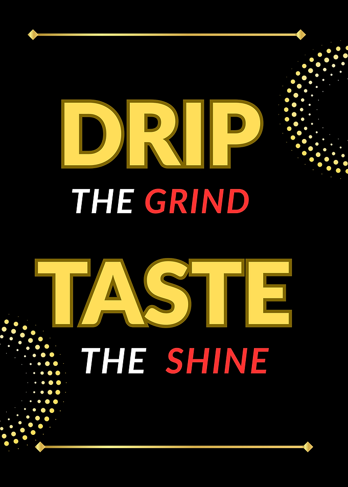 Drip Taste Motivational Poster